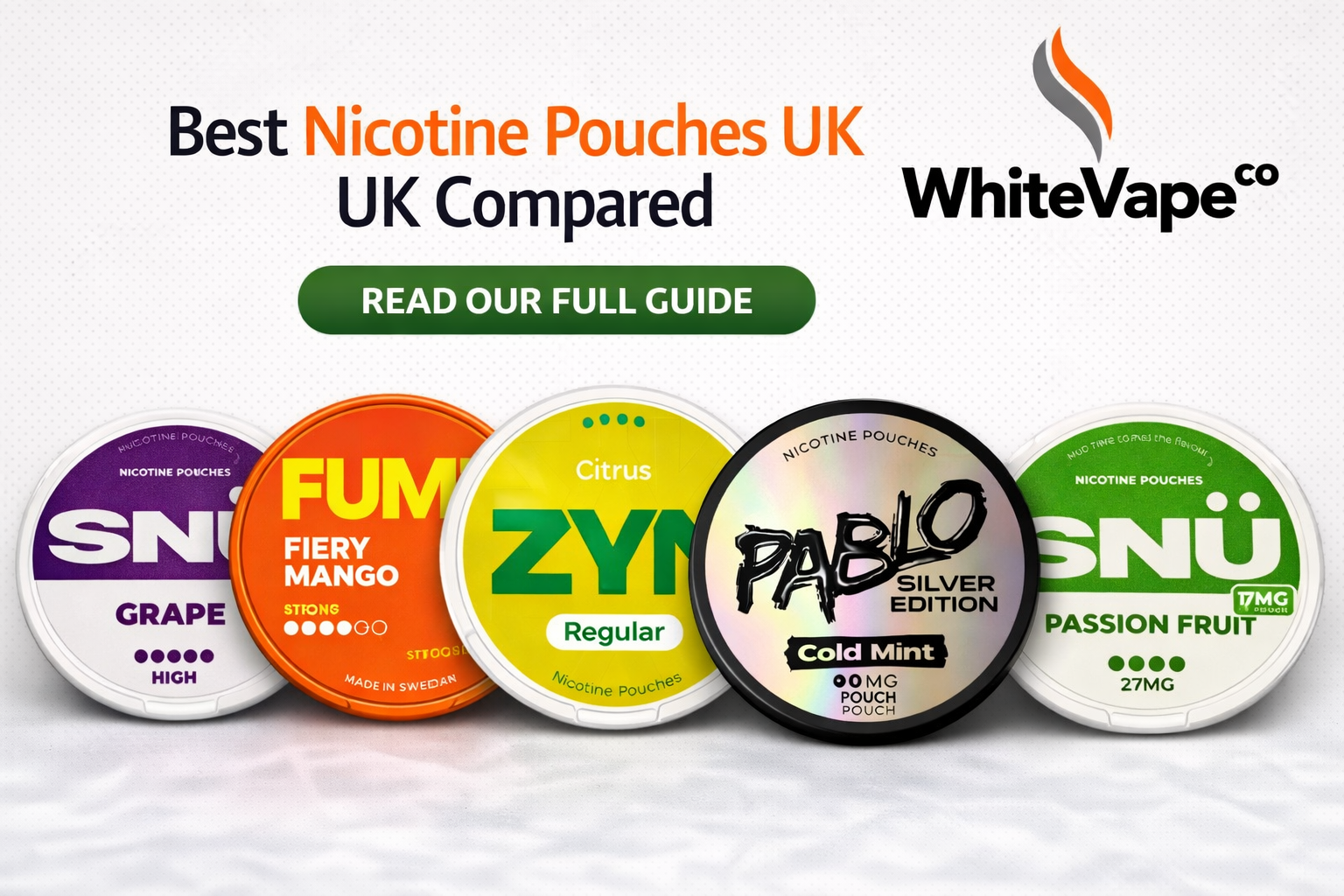 Looking for the best nicotine pouches UK has to offer? Compare FUMI, Pablo, Killa, ZYN & SNU on strength, flavour and who they suit, with links to buy from White Vape Co and recurring orders via our app.