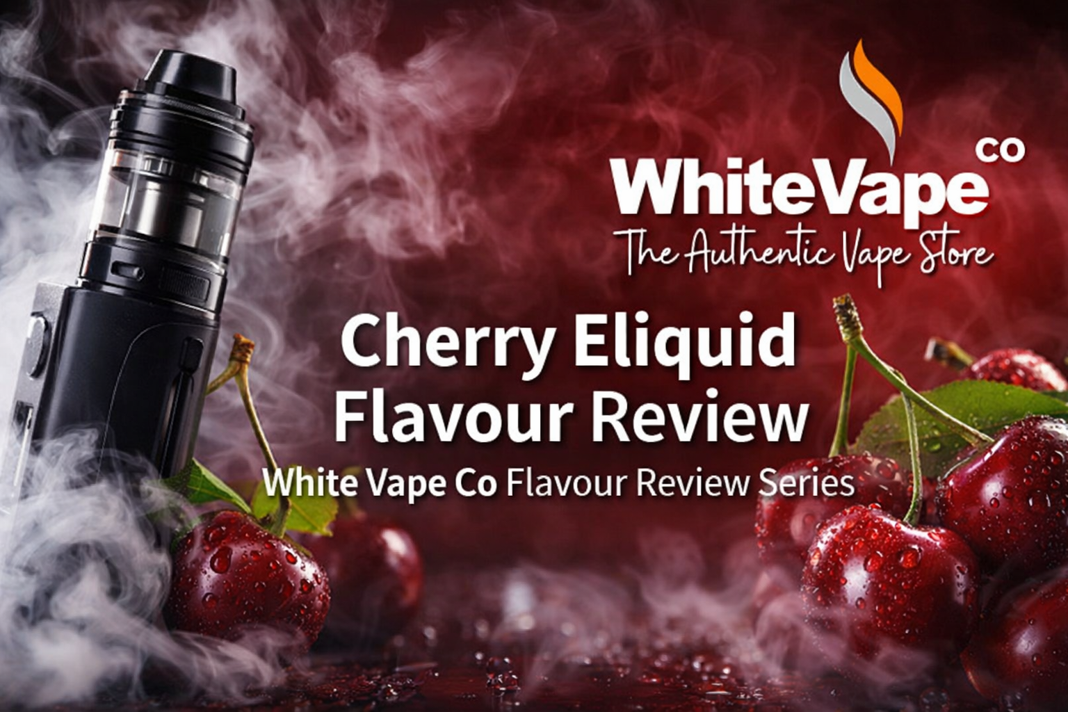 Cherry Eliquid Flavour Review — Best Cherry E‑Liquids at White Vape Co