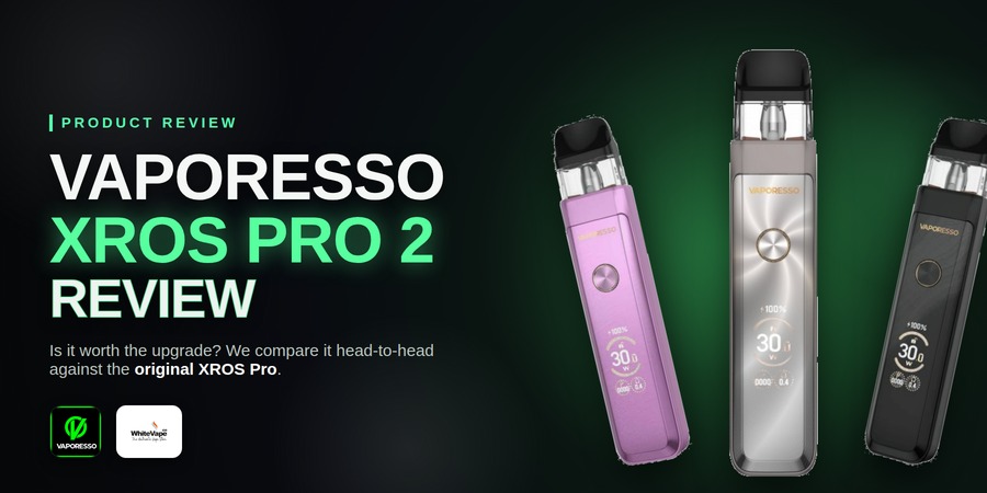 Vaporesso XROS Pro 2 Review