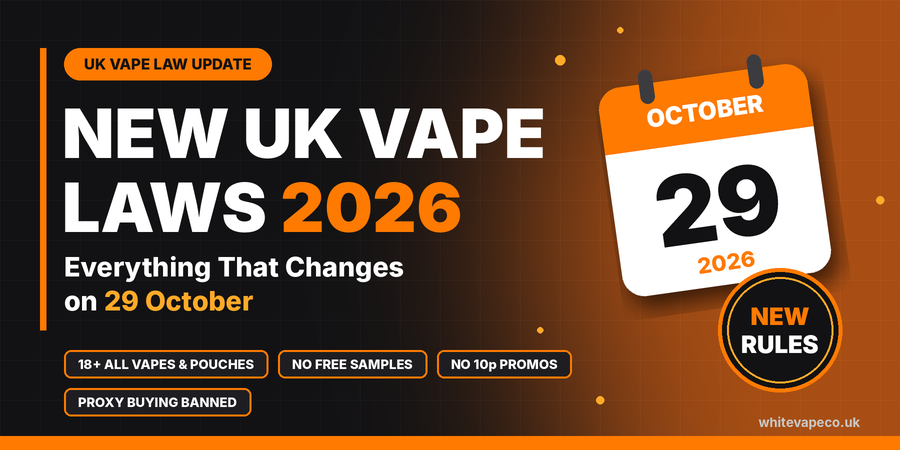 New UK Vape Laws 2026: What Changes on 29 October | White Vape Co